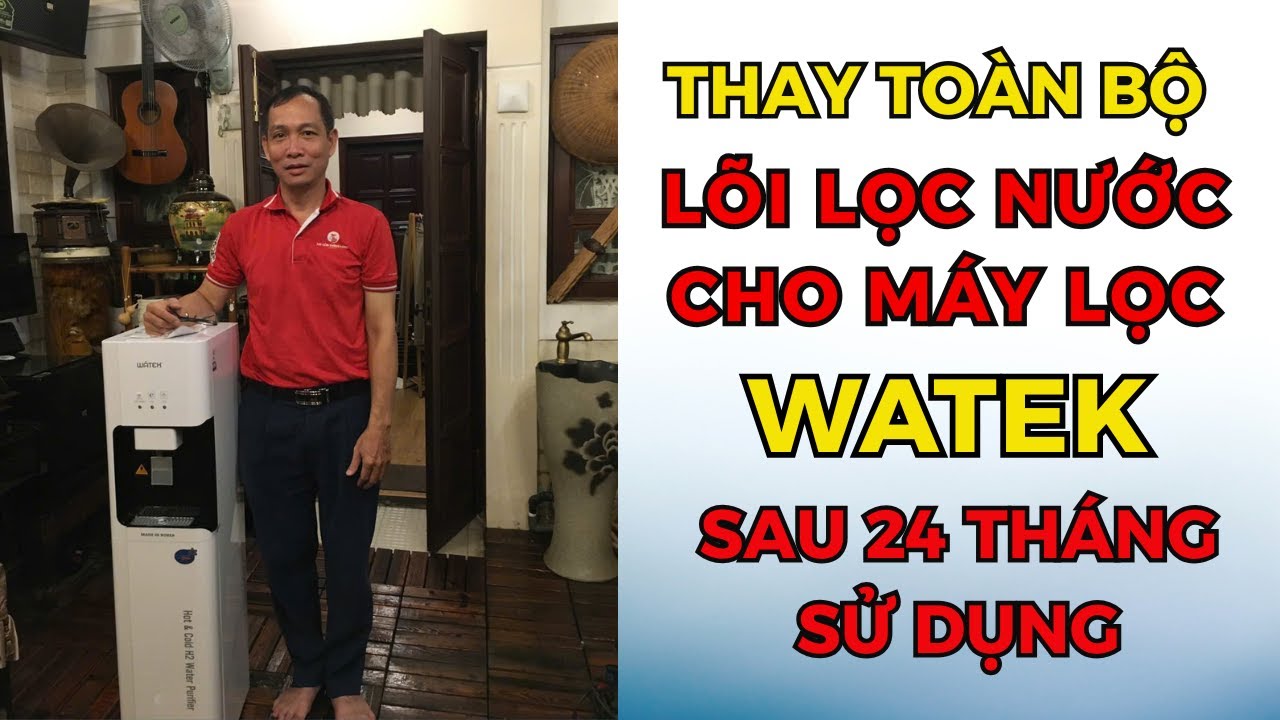 Thay toàn bộ lõi lọc nước cho máy lọc nước Watek sau 24 tháng sử dụng | Meparc water