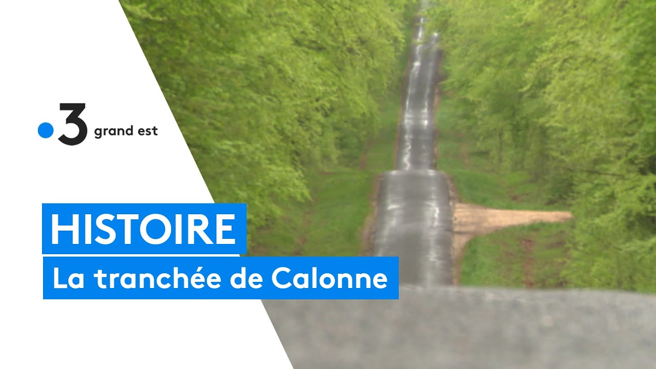 L'histoire de la tranchée de Calonne