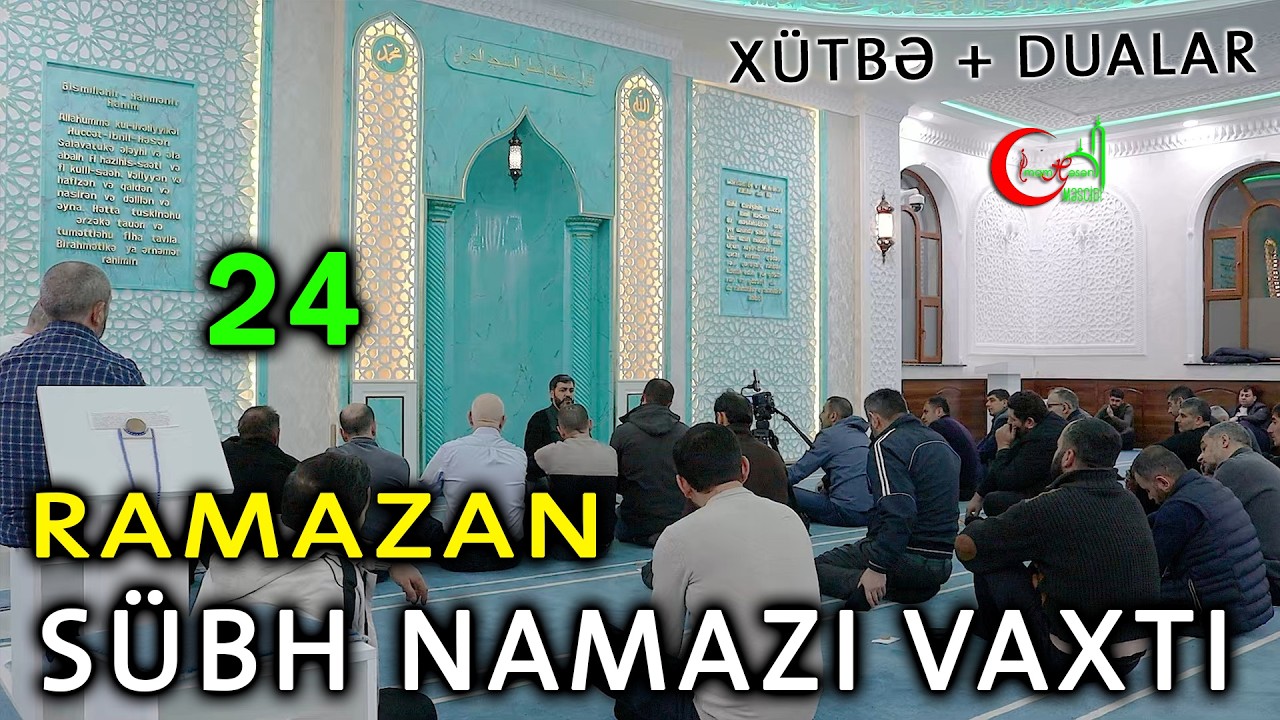 24 Ramazan Sübh xütbəsi və dualar 2026 Hacı Eldayaq Huseynov