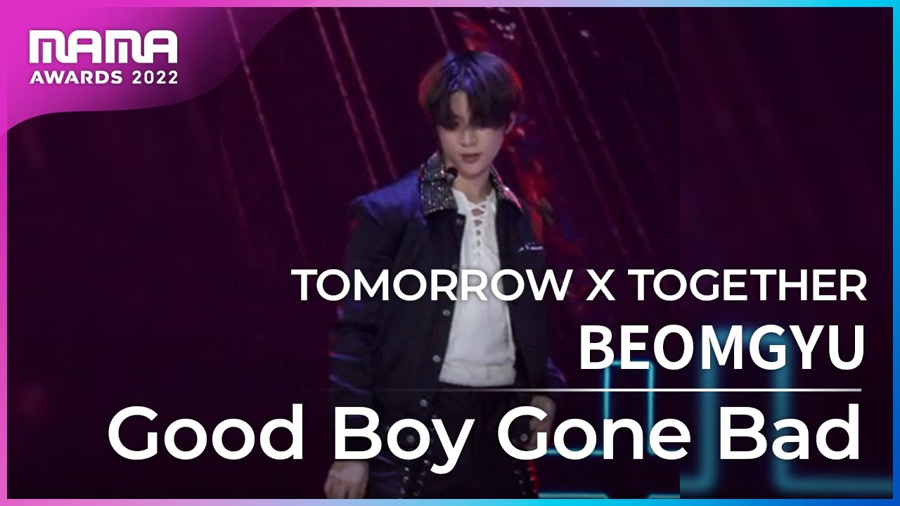[Plus Cam] BEOMGYU (범규)│TOMORROW X TOGETHER(투모로우바이투게더) - Good Boy Gone Bad│@2022 MAMA AWARDS