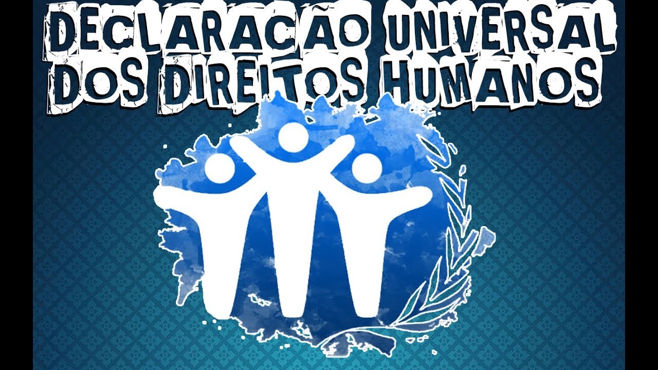 A DECLARAÇÃO UNIVERSAL DOS DIREITOS HUMANOS