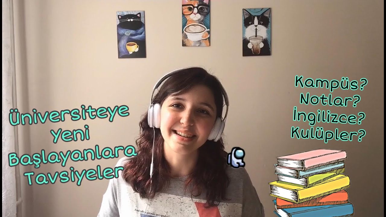 Üniversiteye Yeni Başlayanlara Tavsiyeler!