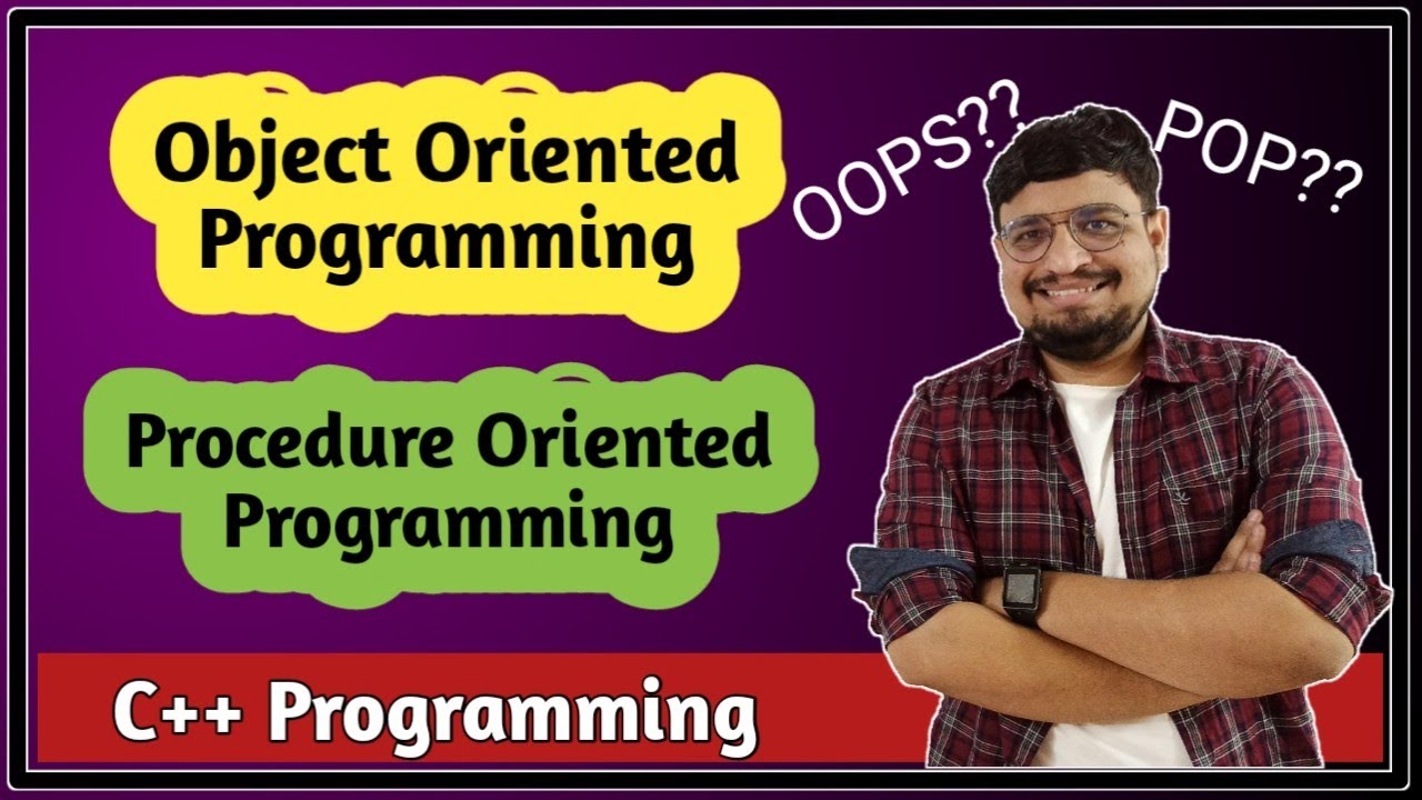 Object Oriented Programming Introduction | Procedure Oriented Programming | C++ Tutorial PART 49
