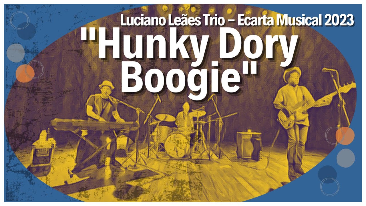 HUNKY DORY BOOGIE (Luciano Le&atilde;es) - Luciano Le&atilde;es Trio