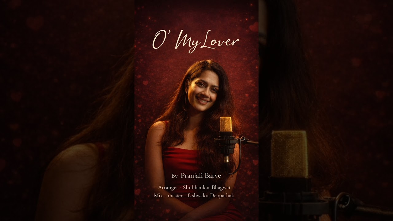O' My Lover | Pranjali Barve originals 