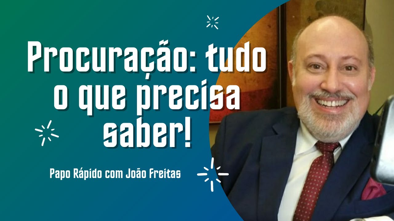 Tudo sobre procuração | Papo Rápido