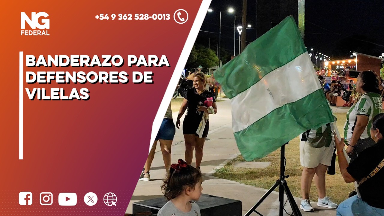 NGFEDERAL - BANDERAZO PARA DEFENSORES DE VILELAS - CHACO