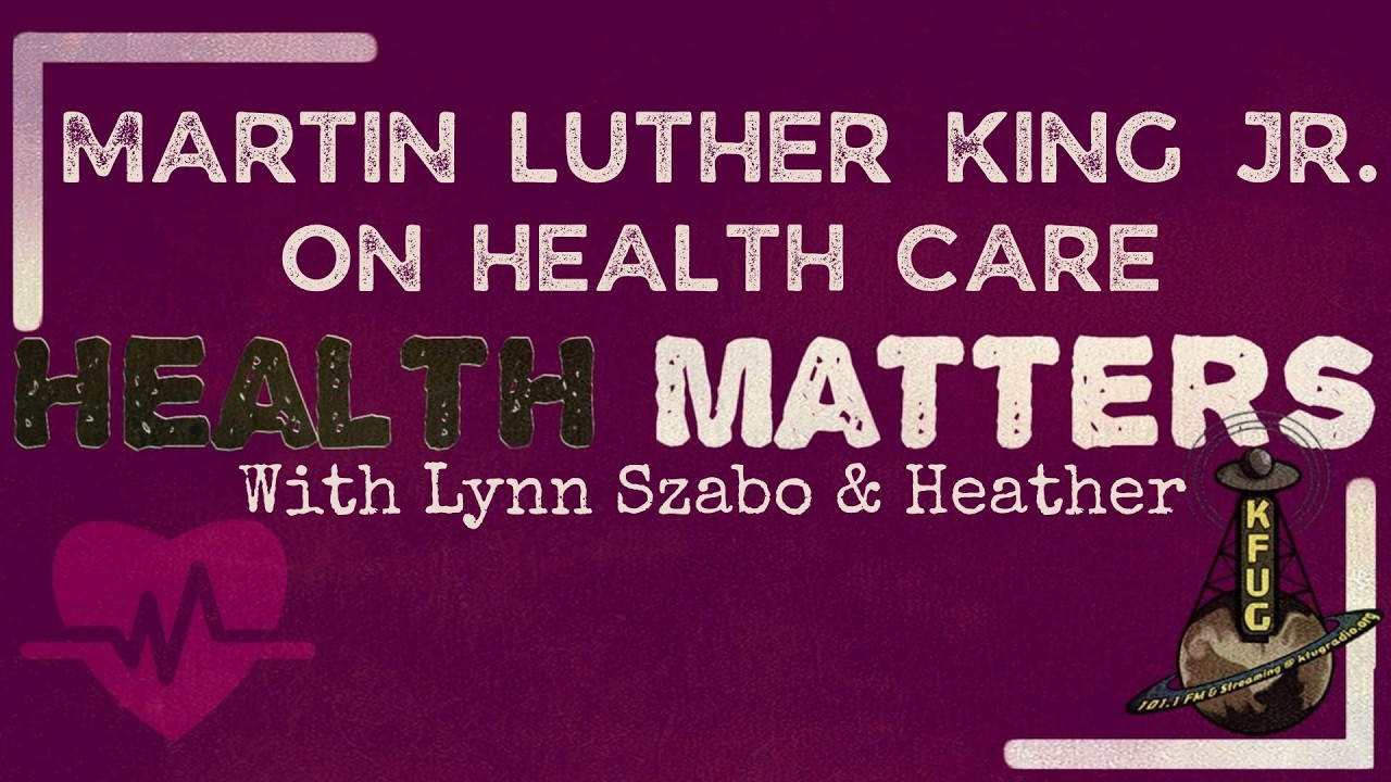 Health Matters: Martin Luther King Jr. on Health Care