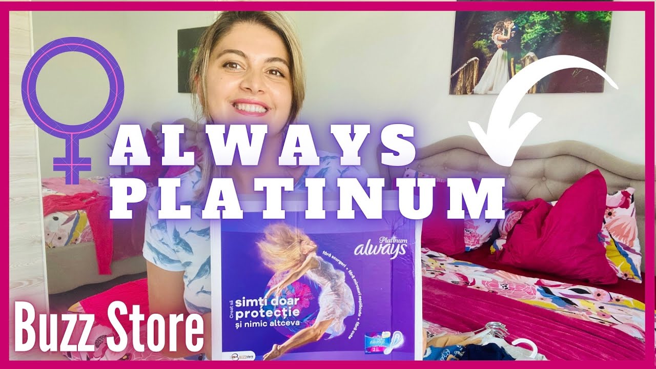 UNBOXING ALWAYS PLATINUM 🚺  BUZZ STORE| Rebeca Lupu