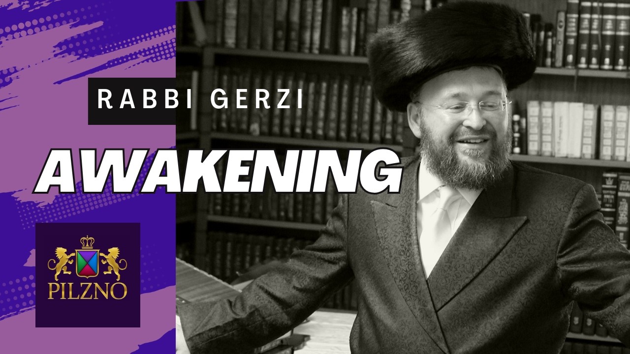 Awakening - Rabbi Gerzi - Shiur 13