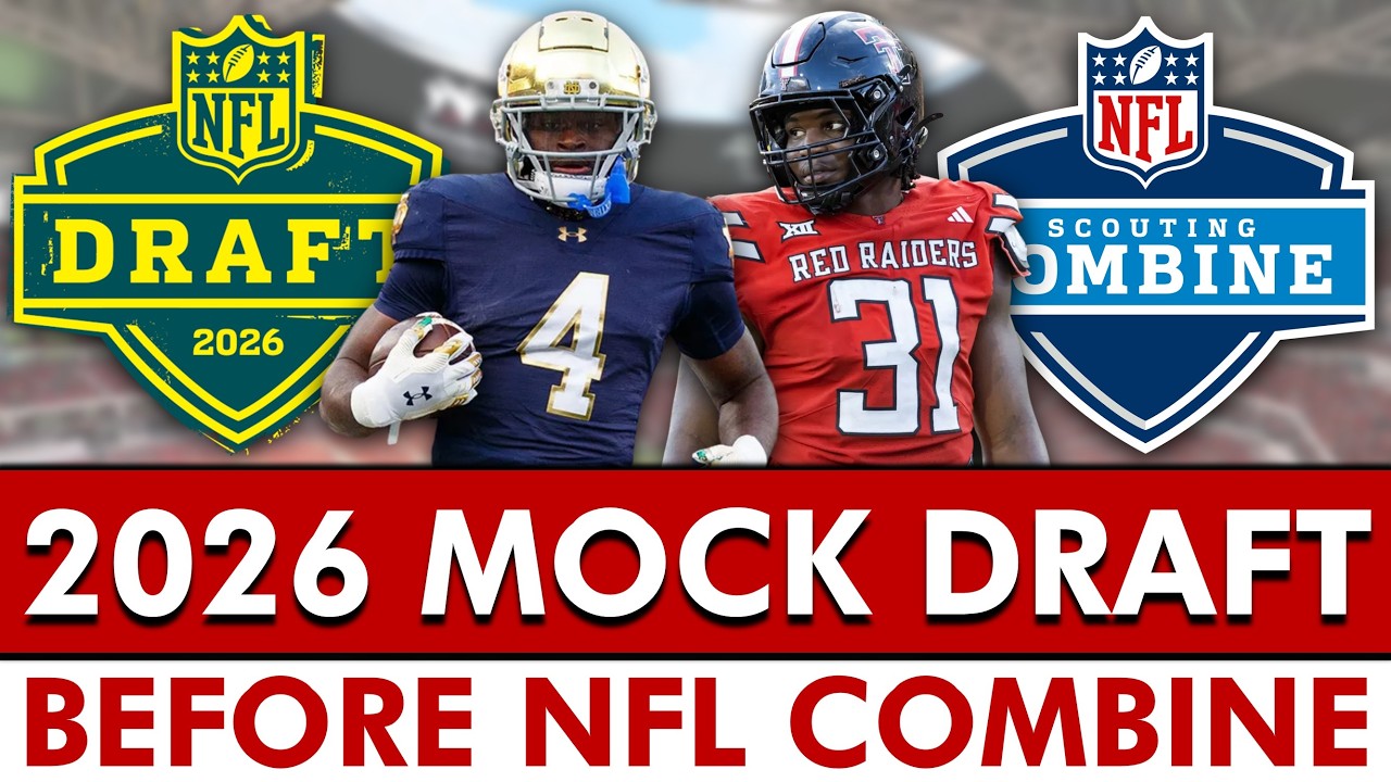 NFL Mock Draft BEFORE 2026 NFL Combine: Round 1 Projections With Trades