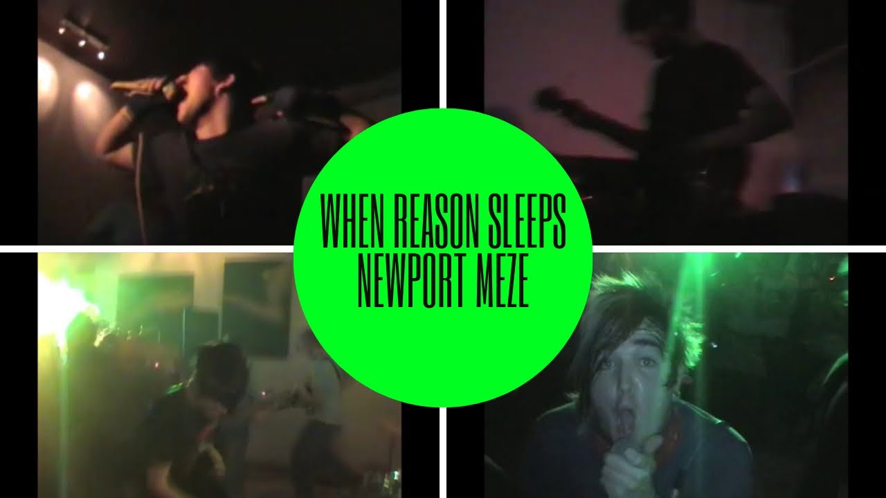 When Reason Sleeps - Full Set - Meze Newport - October 2004
