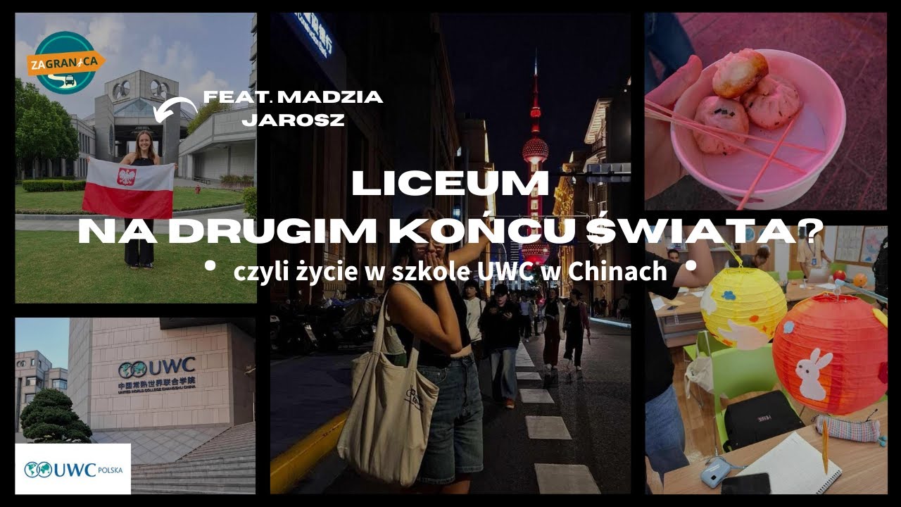Jak wygląda liceum w Chinach? Program UWC, czyli możliwość nauki za granicą | feat. Madzia Jarosz