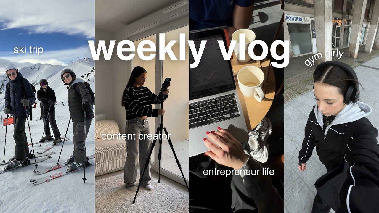 weekly vlog | entrepreneur life in france, a weekend ski trip & staying consistent