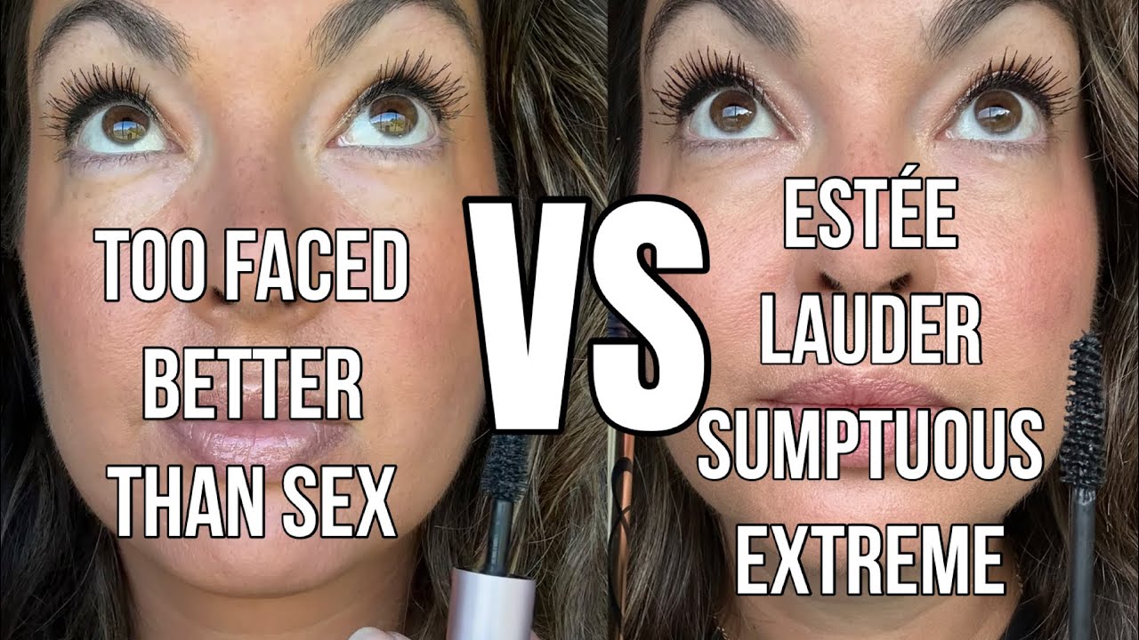 Тушь Too Faced Better Than Sex против Est&eacute;e Lauder Sumptuous Extreme | Честное сравнение тушей дл...