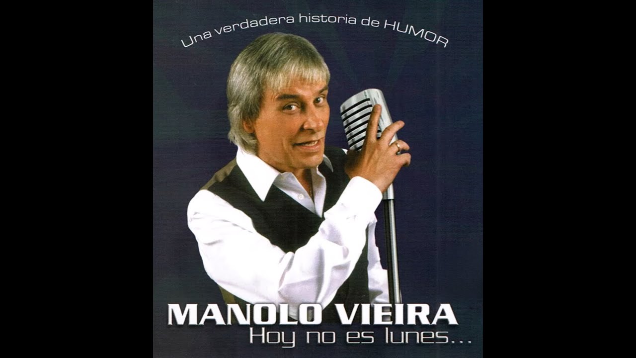 Manolo Vieira - Hoy no es Lunes