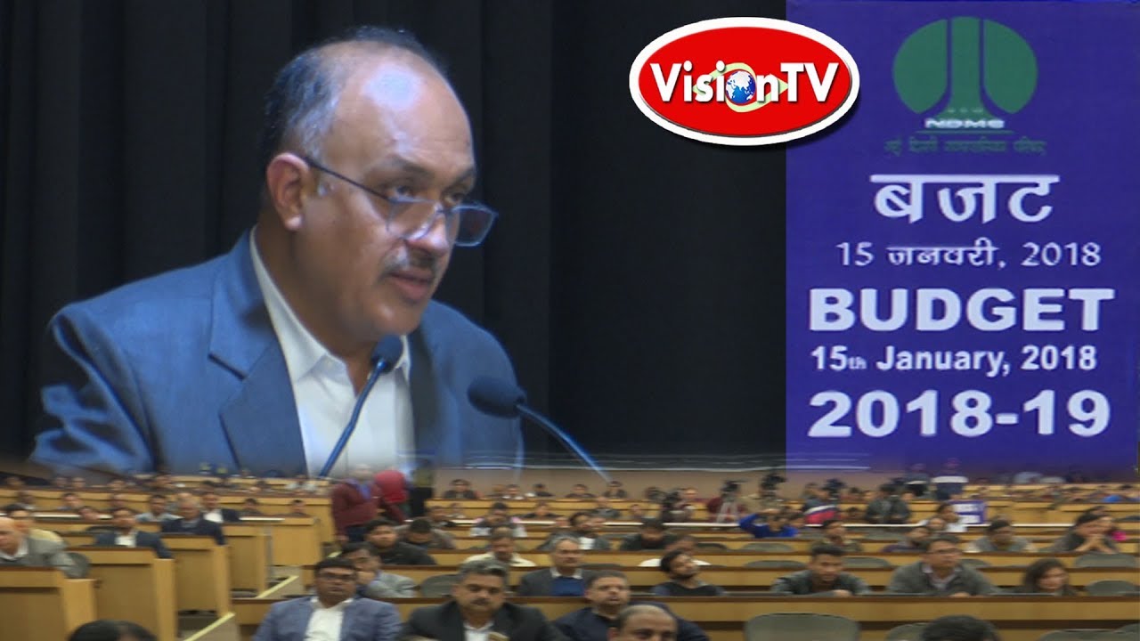 NDMC BUDGET 2018-19, presented by Sh. Naresh Kumar, Chairman, NDMC.  Vision TV World.