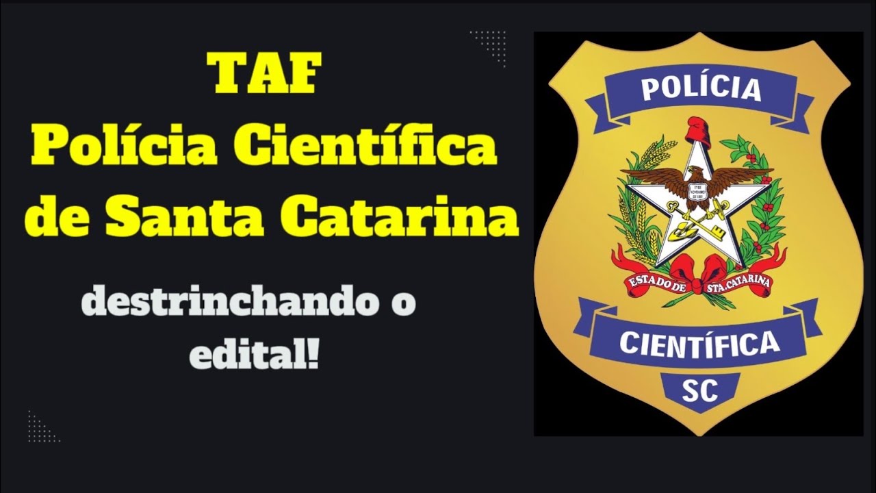 TAF Polícia Científica SC destrinchando o edital!