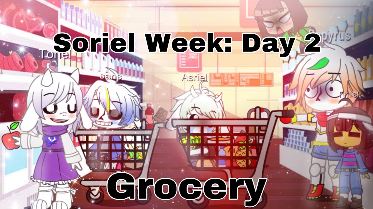 Soriel Week: Day 2 - Grocery | Undertale GC skit