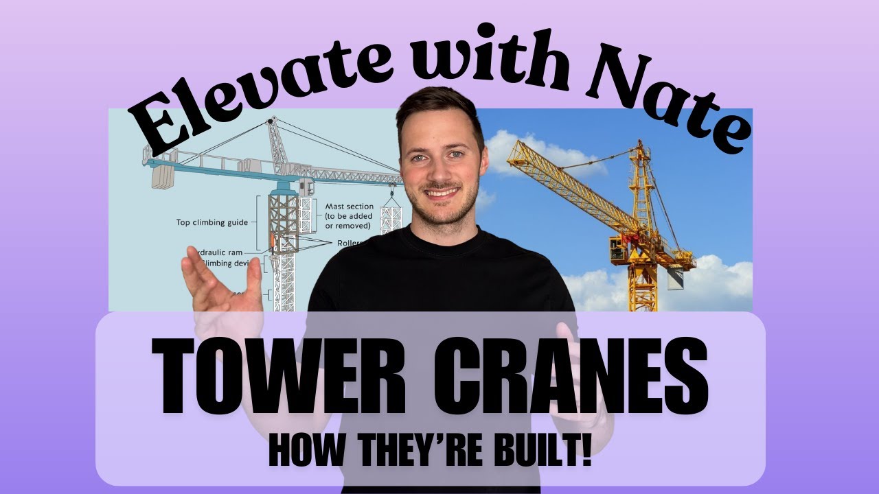 ElevateWithNate - Tower Cranes - How They're Built!