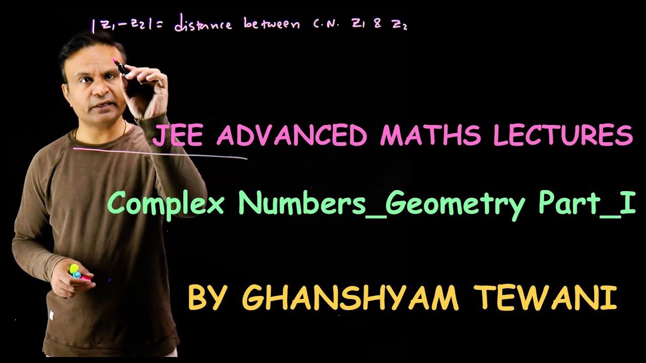 Geometry with Complex Numbers | JEE Maths Videos | Ghanshyam Tewani | Cengage