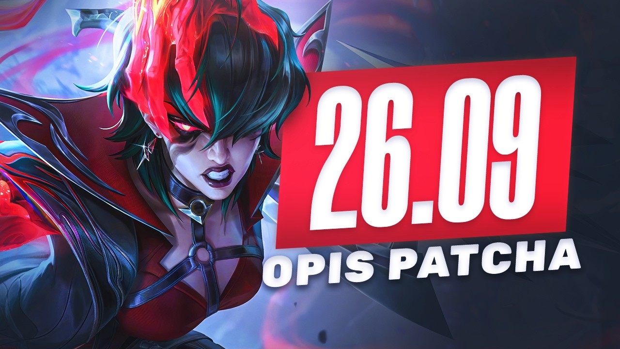 OM&Oacute;WIENIE ZMIAN W PATCHU SEZONU 26.9 LEAGUE OF LEGENDS!