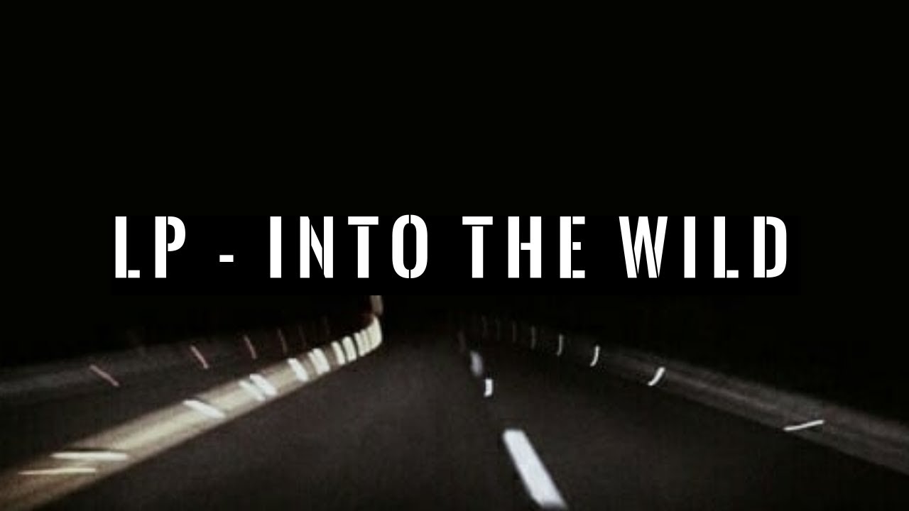 LP - Into The Wild (Sub. español & english)