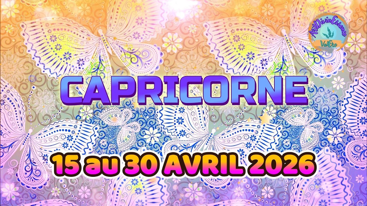 CAPRICORNE Guidance du 15 au 30 AVRIL 2026