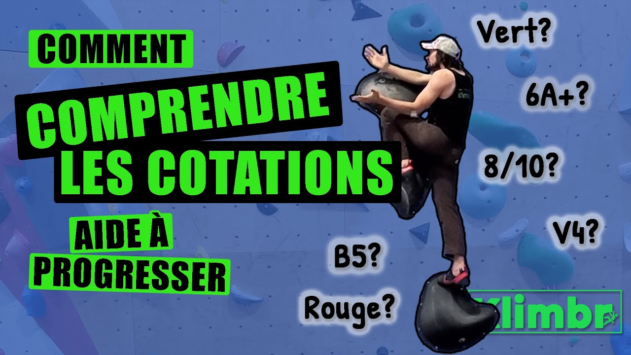 Comprendre les cotations en escalade, pour pouvoir progresser