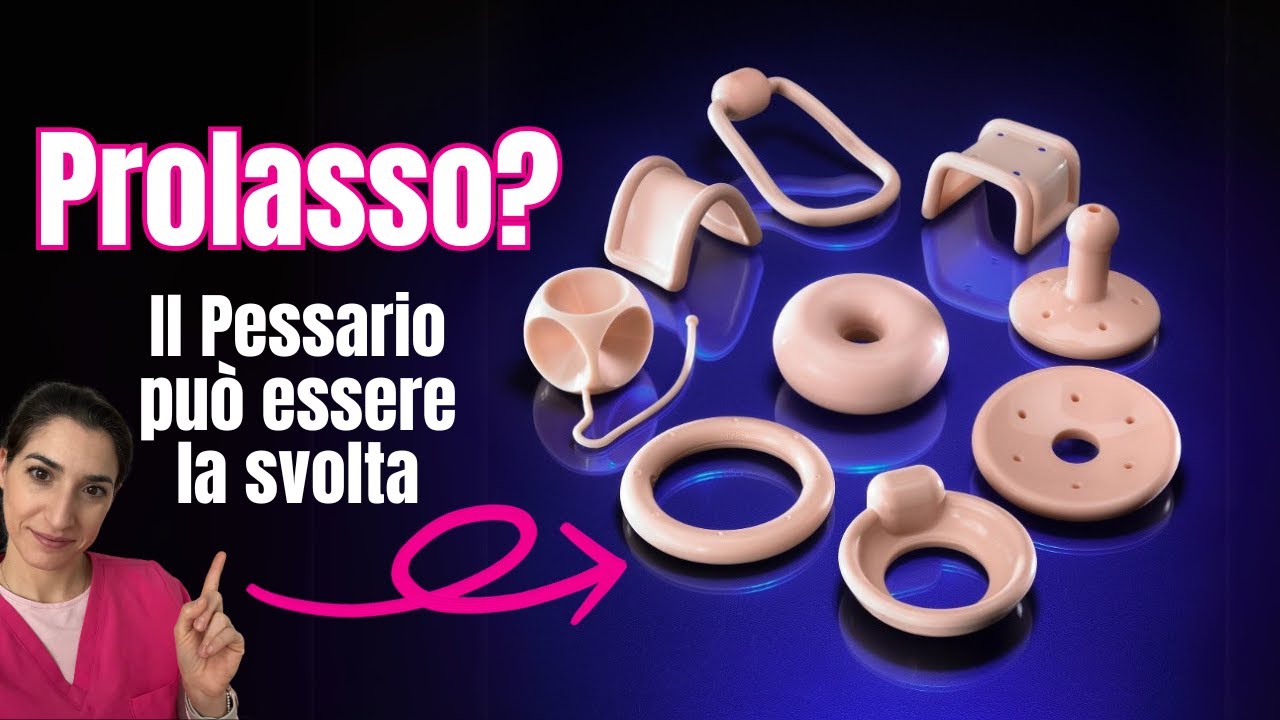 Prolasso e Pessario: Quando è Utile e Come Funziona Davvero