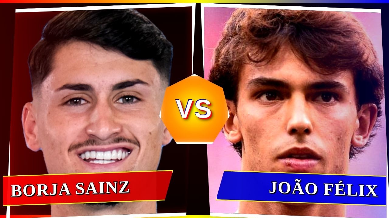 Borja Sainz vs João Félix - Who's Better? ⚽
