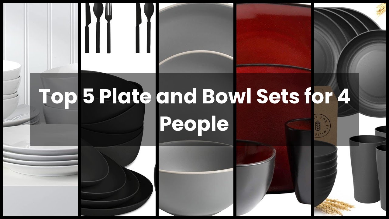 【Plates and bowls sets for 4】Top 5 Plate and Bowl Sets for 4 People