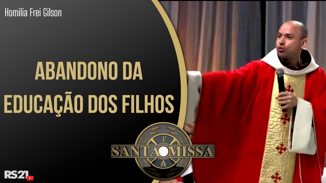 Educação dos Filhos | Homilia com Frei Gilson | Cerco de Jericó | @RedeSeculo21