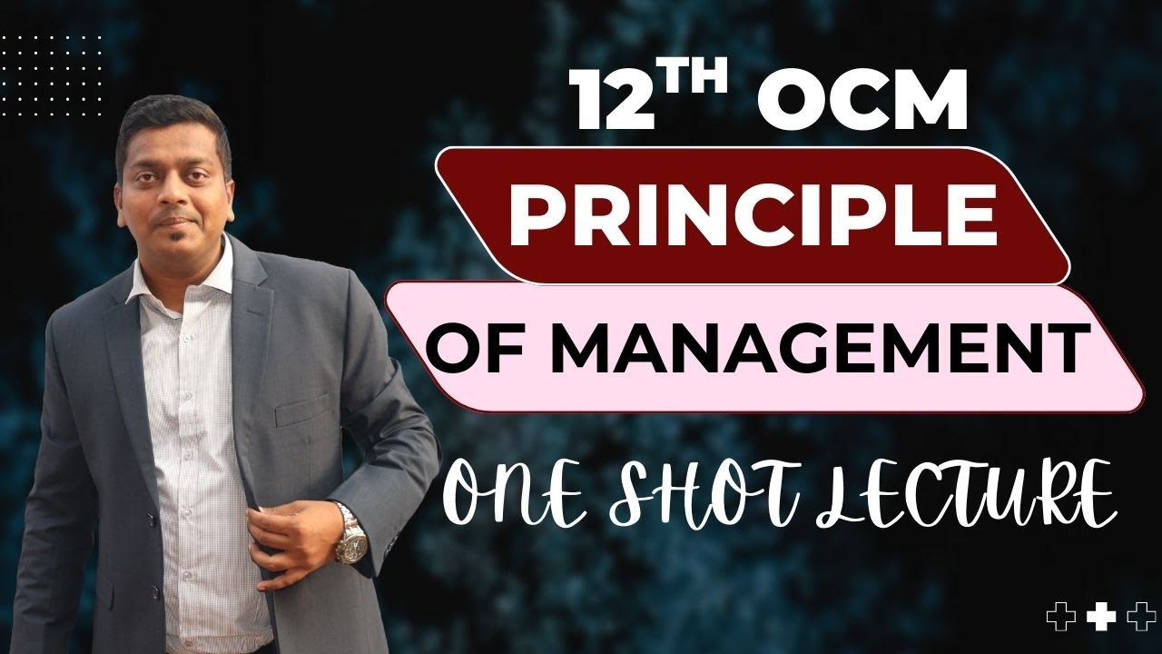 12TH OCM CHAPTER 1 PRINCIPLES OF MANAGEMENT IN ONE SHOT