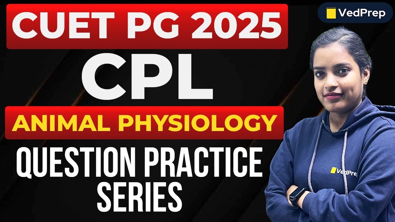 CUET PG 2025 | Animal Physiology Questions | CPL Practice Series | Easy Exam Preparation
