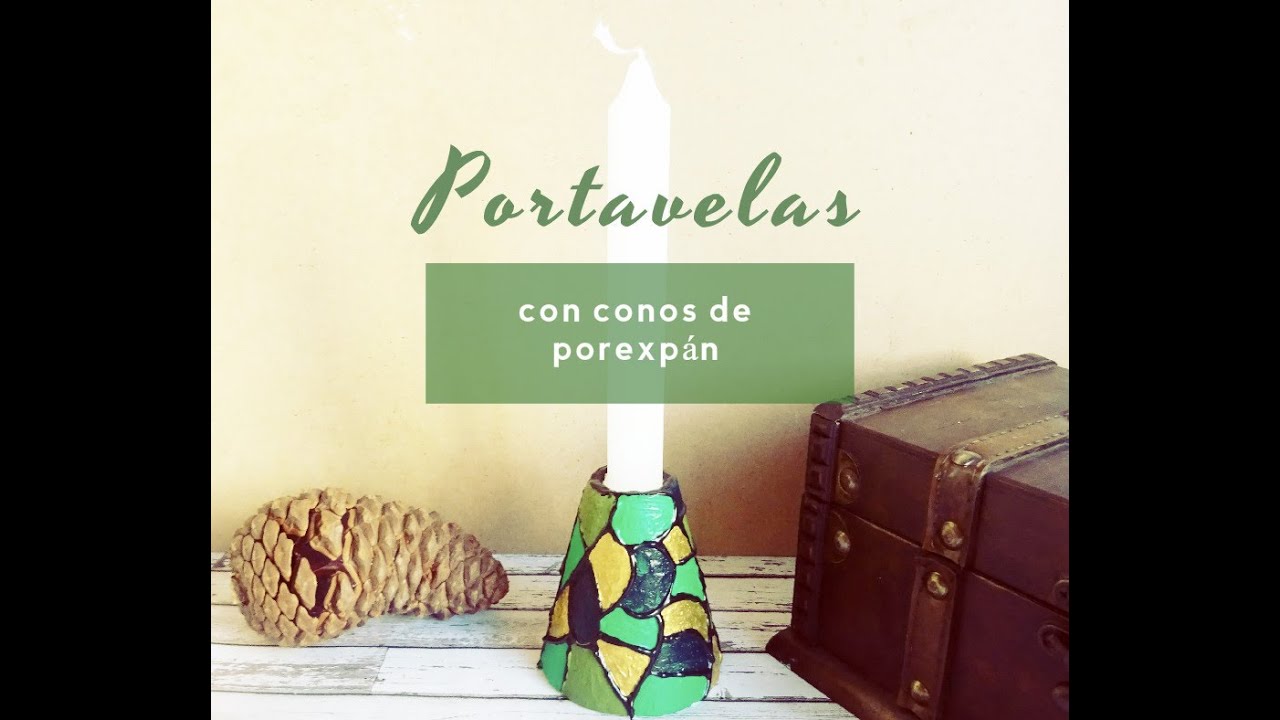 C&oacute;mo hacer portavelas con conos de porexp&aacute;n o poliestireno