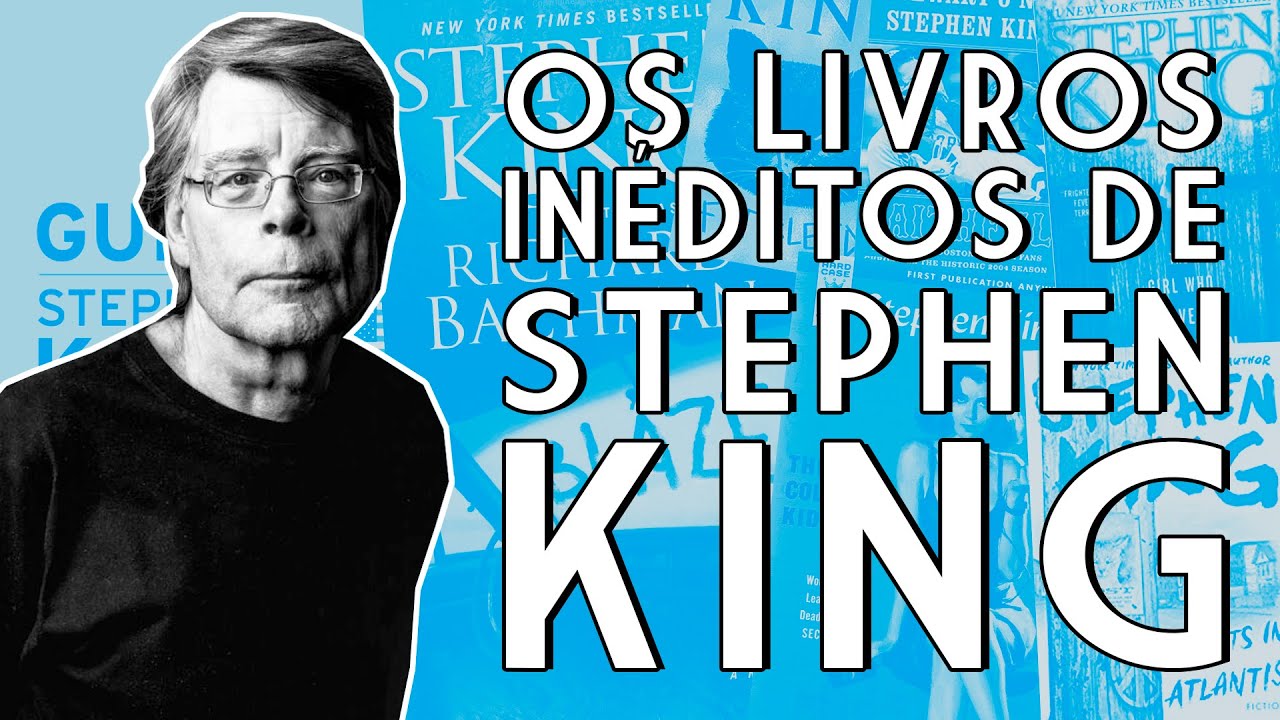 Os  livros inéditos de Stephen King