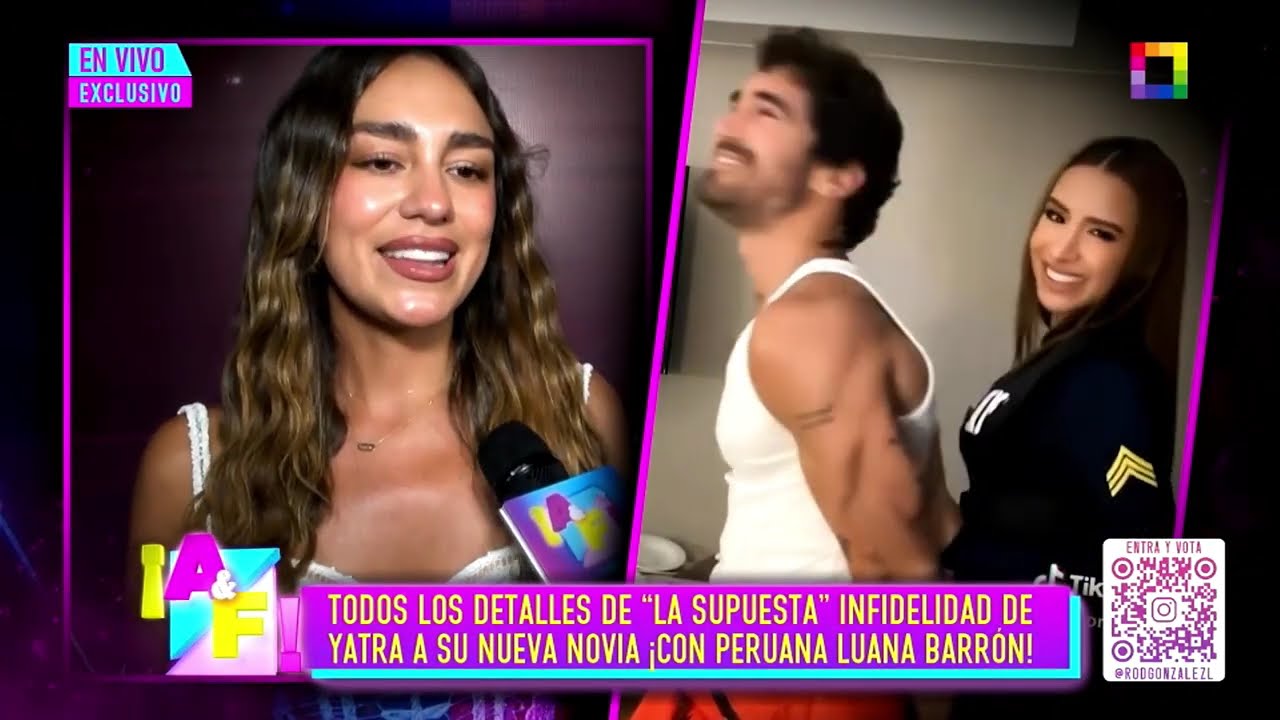 Amor y Fuego - MAY 02 - TODOS LOS DETALLES DE “LA SUPUESTA” INFIDELIDAD DE YATRA A SU NUEVA NOVIA