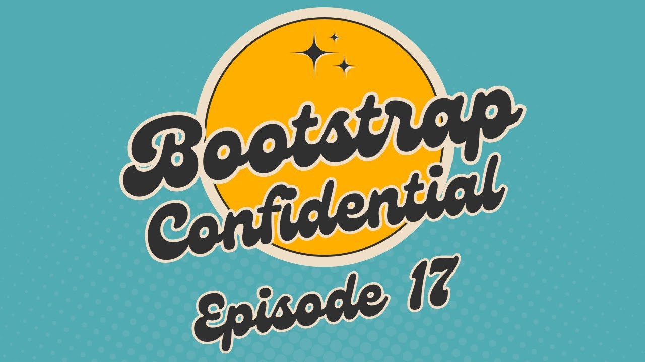 Bootstrap Confidential - Episode 17 - Piers Bearne