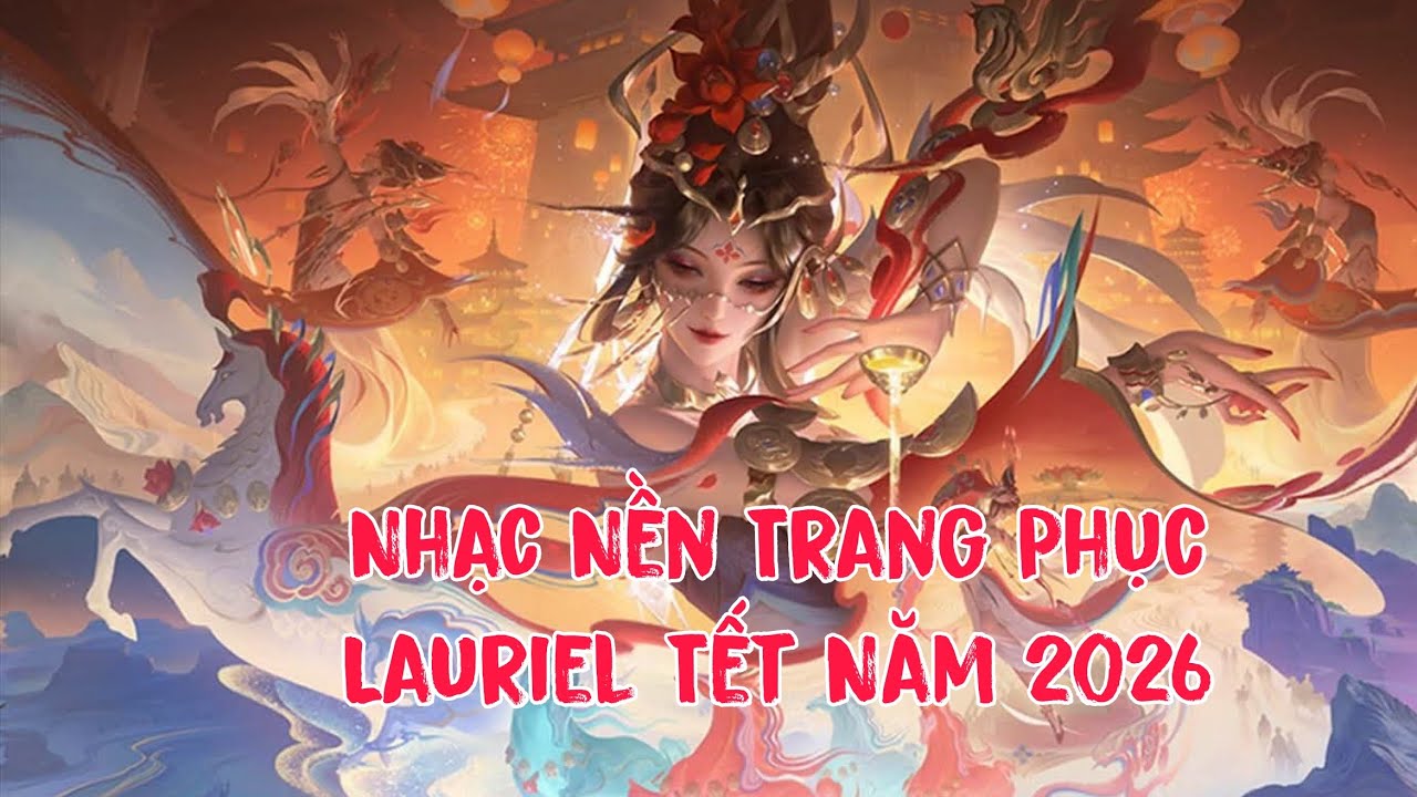 Nhạc Nền Trang Phục Lauriel | Mã Đằng Cửu Thế