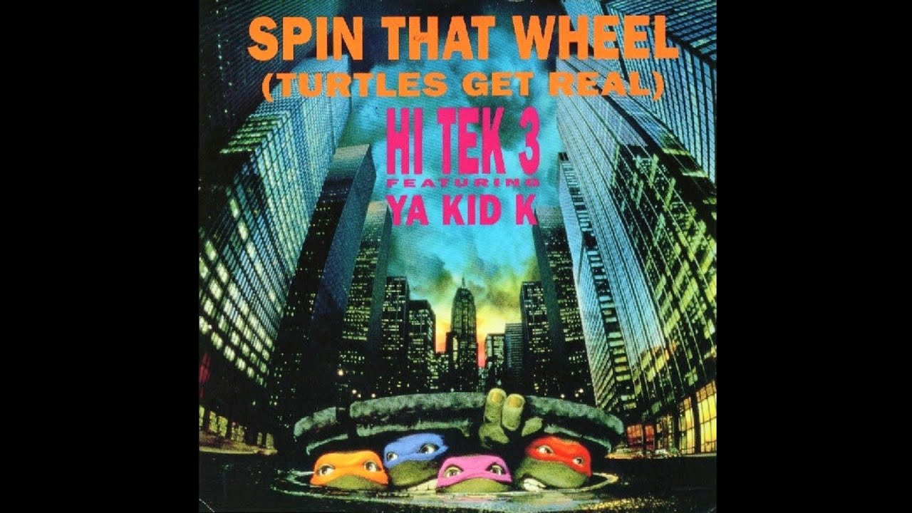 HI TEK 3&nbsp;FEATURING&nbsp;YA KID K&nbsp;&ndash;&nbsp;SPIN THAT WHEEL (TURTLES GET REAL) (12