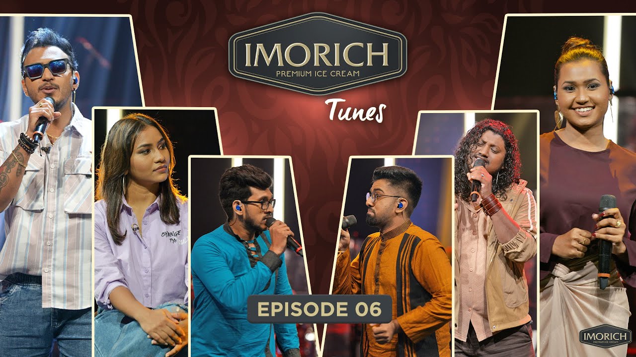 Imorich Tunes | Episode 06 | Amandya, Nadeemal, Veenath, Gawesh, Bhanu, Siyumini | Sirasa TV