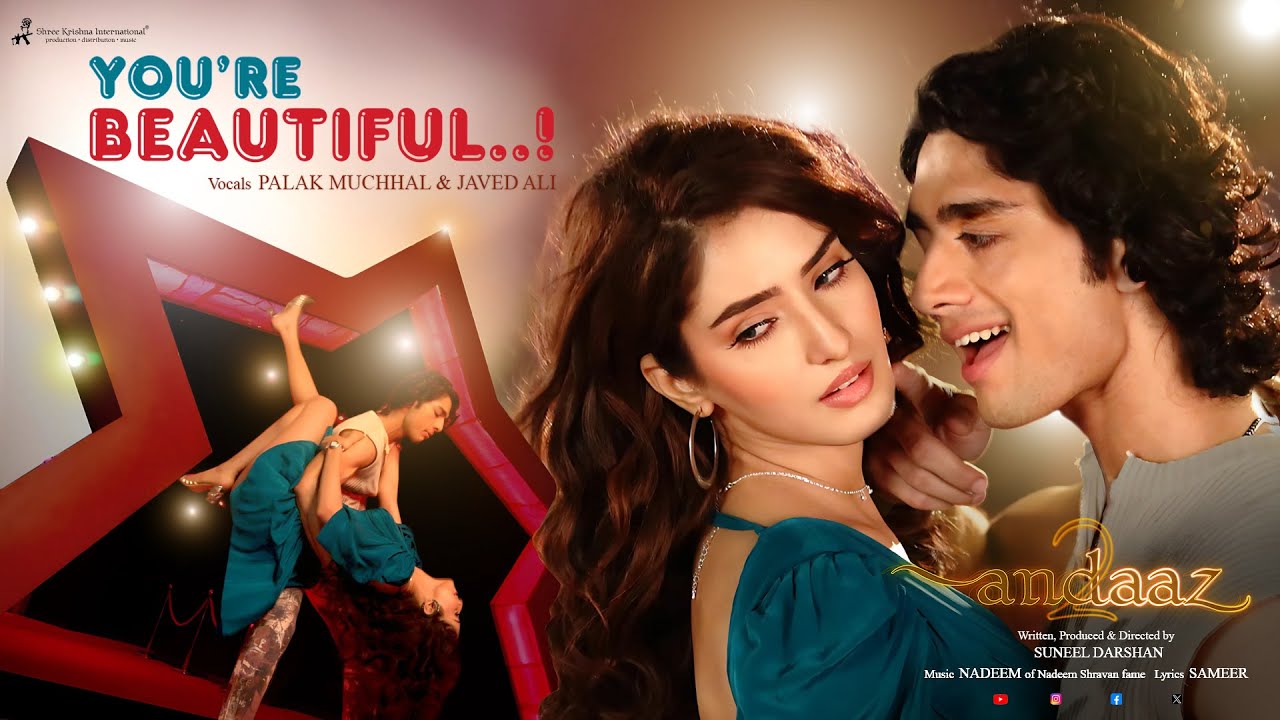 You're Beautiful | ANDAAZ 2 | Javed Ali & Palak Muchhal | Suneel Darshan | Nadeem & Sameer