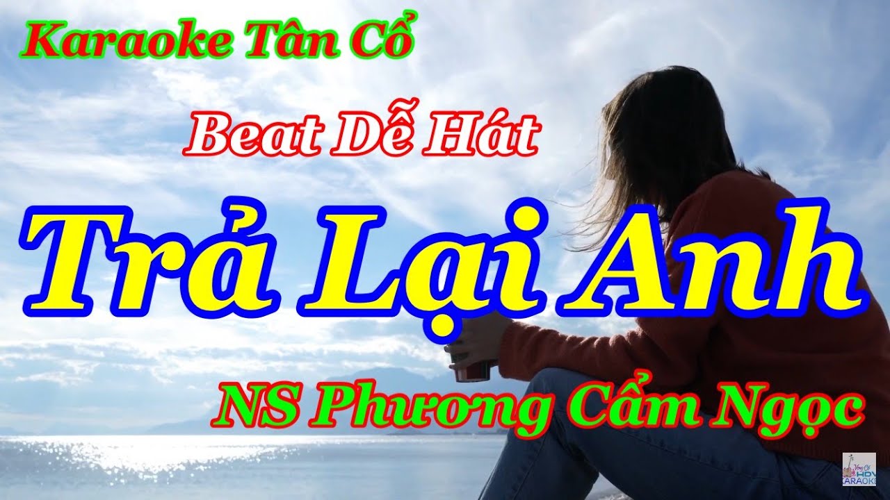 Karaoke Tân Cổ TRẢ LẠI ANH ( NS PHƯƠNG CẨM NGỌC ) Beat Mới Dễ Hát Dây Đào