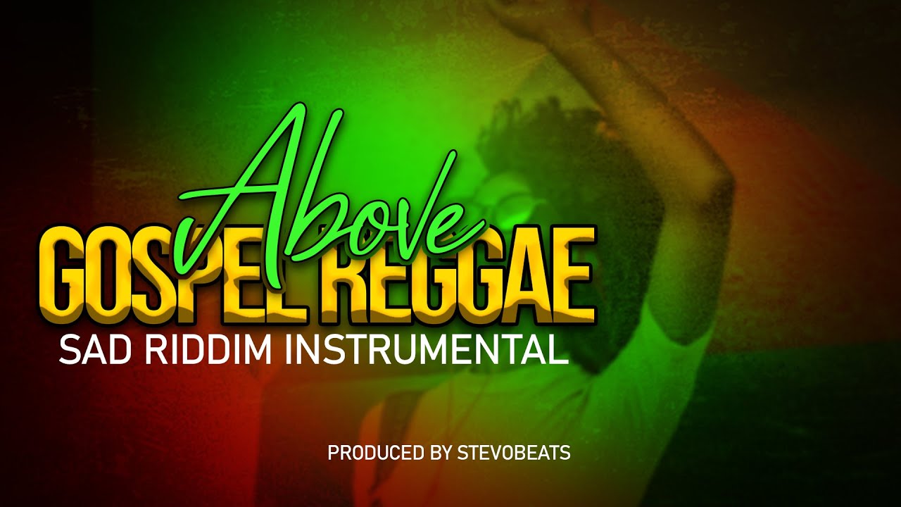[Above] Sad Gospel Reggae Instrumental Beat (African reggae) | prod stevo