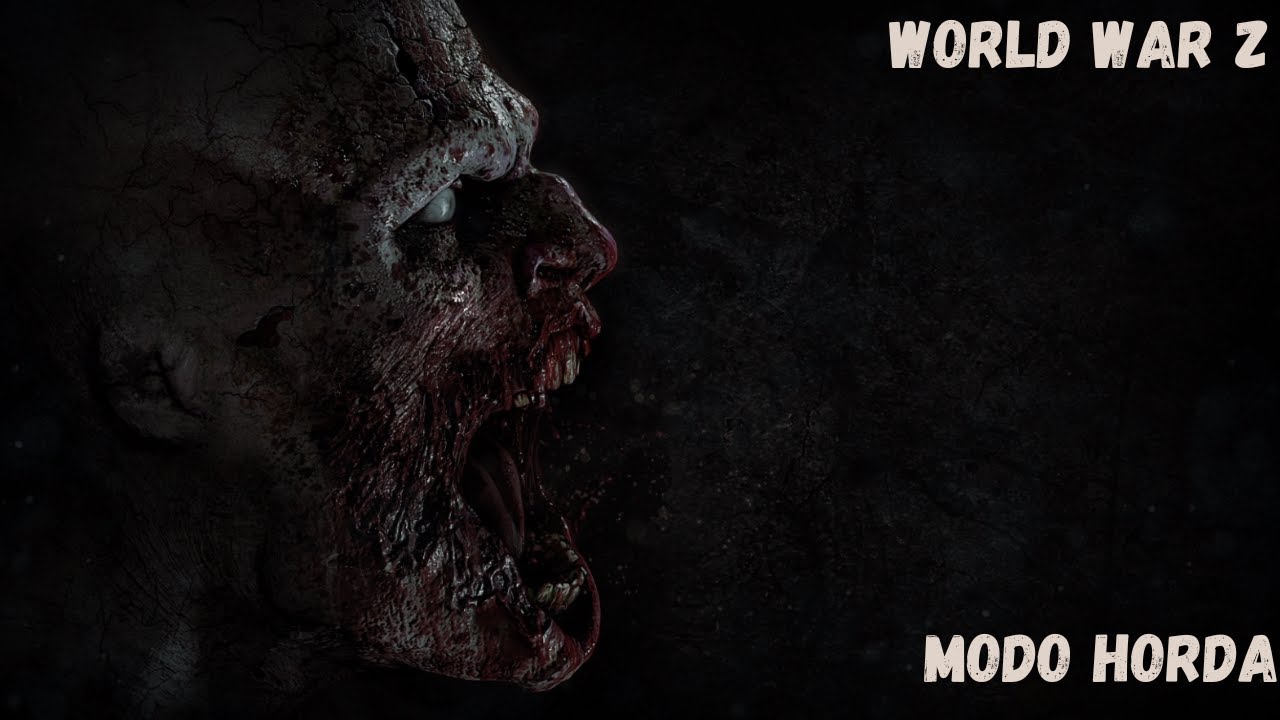 WORLD WAR Z - MODO HORDA