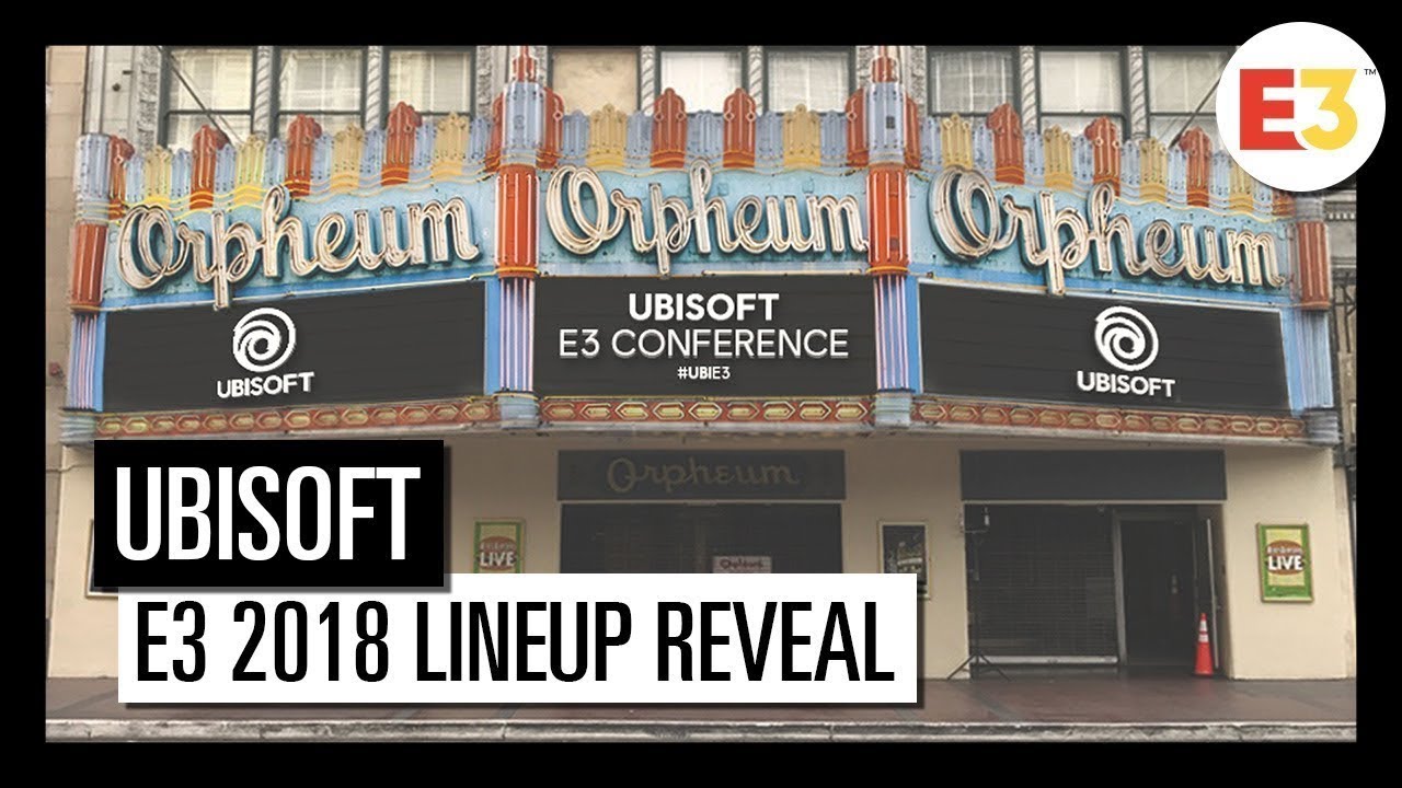 Ubisoft E3 2018 &ndash; Lineup Reveal