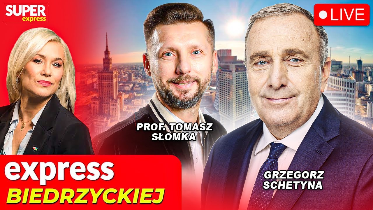 🔴EXPRESS BIEDRZYCKIEJ | GRZEGORZ SCHETYNA, PROF. TOMASZ SŁOMKA [NA ŻYWO]