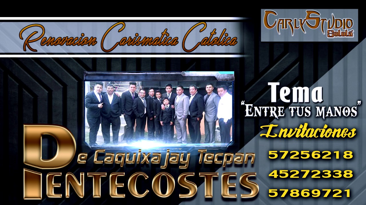ENTRE TUS MANOS - PENTECOSTES DE TECPAN