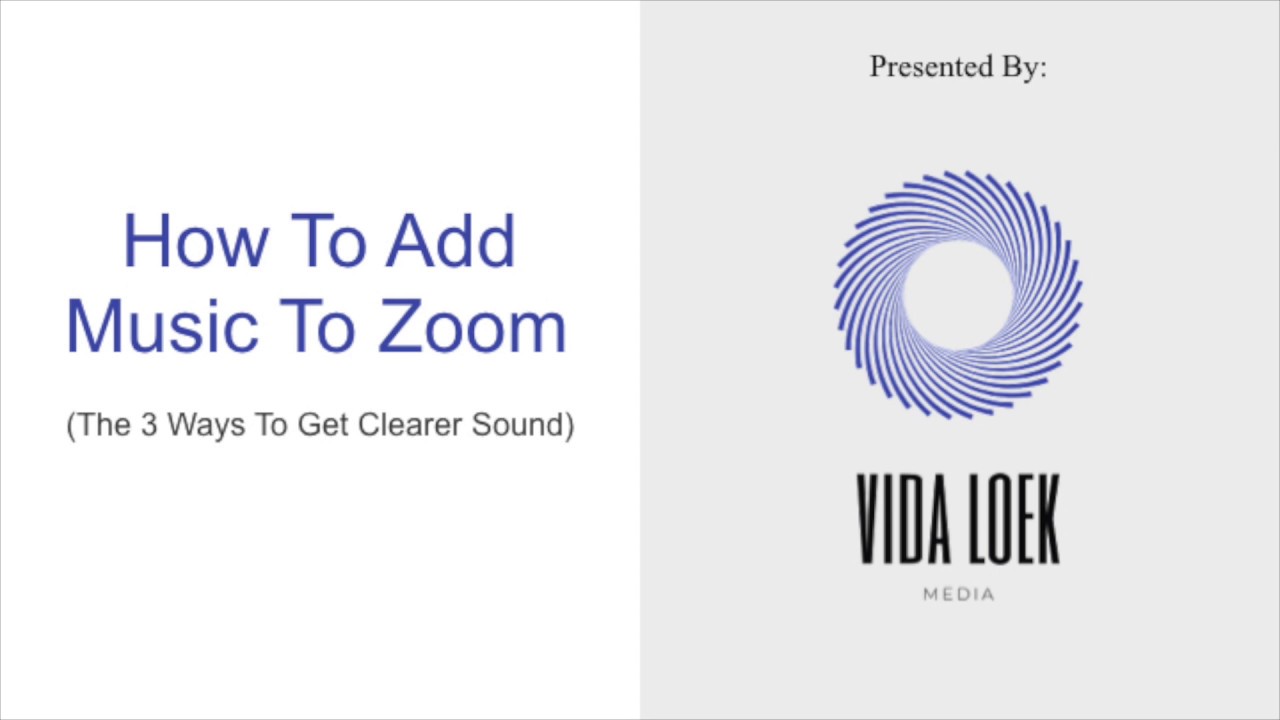 How To Add Music To Zoom - Vida Loek Media